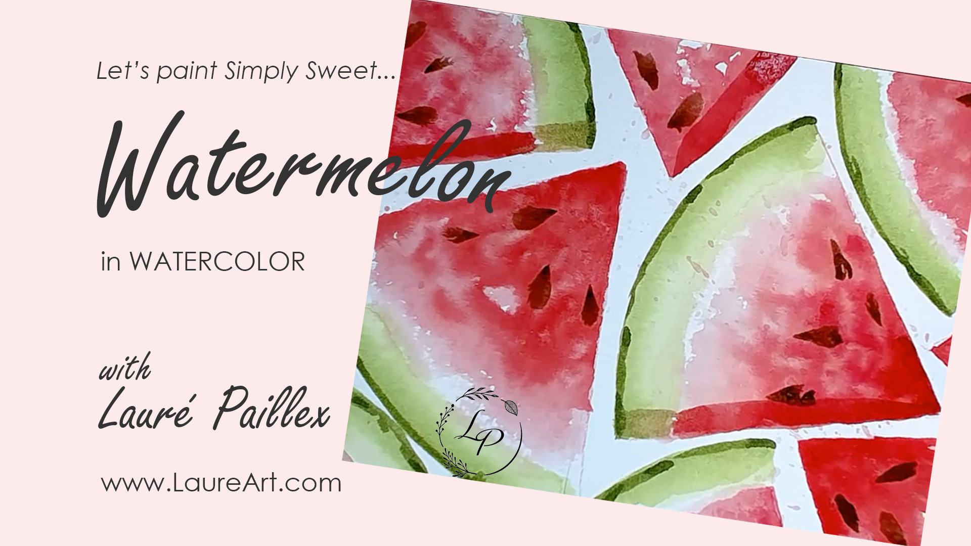 "Simply Sweet Watermelon" in Watercolor