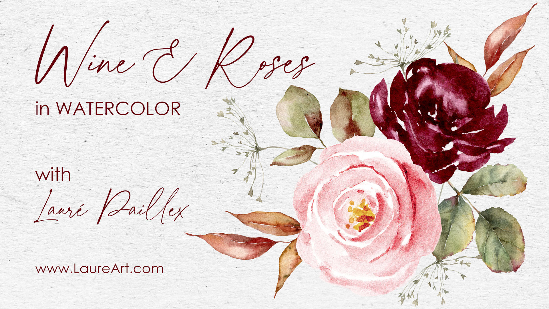 "Wine & Roses" in Watercolor